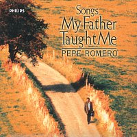 Pepe Romero – Songs My Father Taught Me