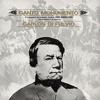 Carlos Di Fulvio – Canto Monumento - A La Memoria Del Brigadier General José María Paz