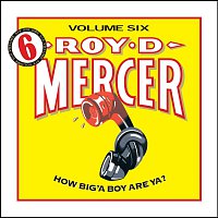 Roy D. Mercer – How Big'A Boy Are Ya?