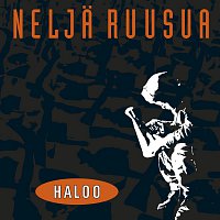 Nelja Ruusua – Haloo [20v. Juhlajulkaisu; 2012 - Remaster]