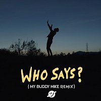 Joshua Micah, My Buddy Mike – Who Says? [My Buddy Mike Remix]