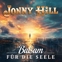 Jonny Hill – Balsam für die Seele
