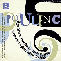 Francis Poulenc: Concertos, Aubade, Les Biches – Francis Poulenc: Concertos, Aubade, Les Biches