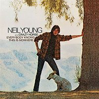 Neil Young & Crazy Horse – Everybody Knows This Is Nowhere
