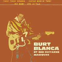 Burt Blanca – Twist Twist Senora