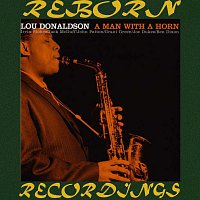 Lou Donaldson – Man With A Horn (Blue Note Limited, HD Remastered)