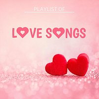 Různí interpreti – Playlist of Love Songs
