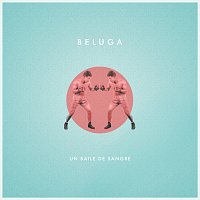 Beluga – Un Baile De Sangre