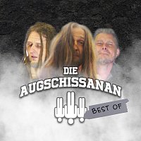 Die Augschissanan – Best of