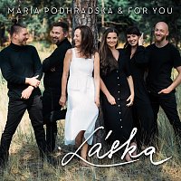 Mária Podhradská, For You – Láska