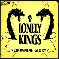 Lonely Kings – Crowning Glory