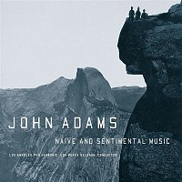 John Adams – Naive And Sentimental Music