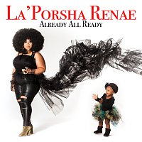 La'Porsha Renae – Already All Ready