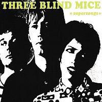 Three Blind Mice – Supersongs