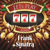 Frank Sinatra – Lets play again