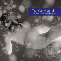 Yo Yo Mundi – Alla Bellezza Dei Margini