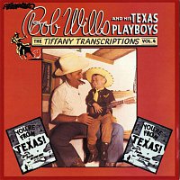 Bob Wills & His Texas Playboys – Tiffany Transcriptions, Vol. 4