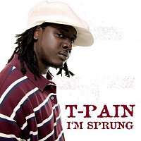 T-Pain – I'm Sprung