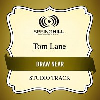 Tom Lane – Draw Near