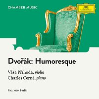 Váša Příhoda, Charles Cerné – Dvor?ák: 8 Humoresques, Op. 101: 7. Poco lento e grazioso