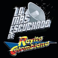 Rayito Colombiano – Lo Más Escuchado De