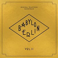 Babylon Berlin (Original Television Soundtrack, Vol. II)