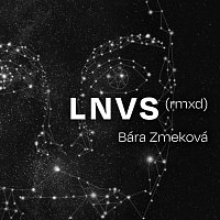Bára Zmeková – LNVS (rmxd)