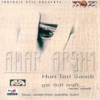 Amar Arshi – Hun Teri Saadi