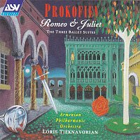 Loris Tjeknavorian, Armenian Philharmonic Orchestra – Prokofiev: Romeo & Juliet - The Three Ballet Suites