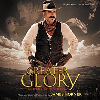 James Horner – For Greater Glory: The True Story Of Cristiada [Original Motion Picture Soundtrack]