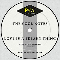 The Cool Notes – Love Is a Freaky Thing