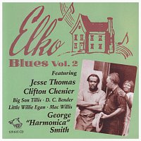 Jesse Thomas, Clifton Chenier, Big Son Tillis, D. C. Bender, Little Willie Egan – Elko Blues Vol. 2