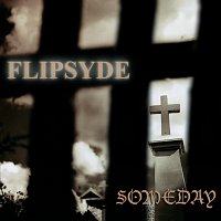 Flipsyde – Someday