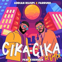 Ardian Bujupi x Farruko x Master HP, Xhensila – CIKA CIKA (Remix)