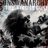 Různí interpreti – Sons of Anarchy: The King Is Gone [Music from the TV Series]