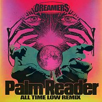 DREAMERS, Big Boi, UPSAHL, All Time Low – Palm Reader [All Time Low Remix]