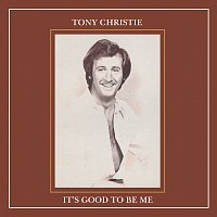 Tony Christie – It’s Good To Be Me