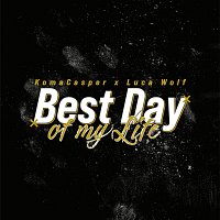 KaaCee, Luca Wolf – Best Day Of My Life