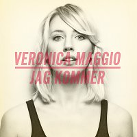 Veronica Maggio – Jag kommer
