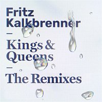 Fritz Kalkbrenner – Kings & Queens (The Remixes)