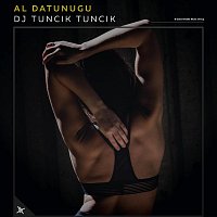 AL Datunugu – DJ Tuncik Tuncik
