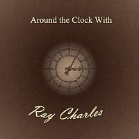Ray Charles – Around the Clock With