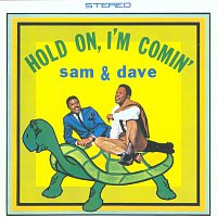 Sam & Dave – Hold On, I'm Comin'
