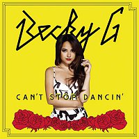 Becky G – Can't Stop Dancin'