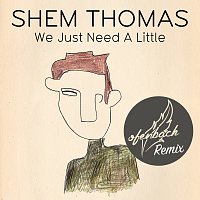 We Just Need A Little [Ofenbach Remix]