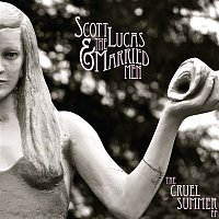 Scott Lucas & the Married Men – The Cruel Summer EP