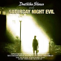 Deathlike Silence – Saturday Night Evil