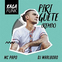 MC Papo & DJ Marlboro – Piriguete Ragafunk