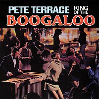 Pete Terrace – King of the Boogaloo (Remastered from the Original Master Tapes)