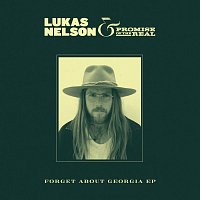Lukas Nelson & Promise of the Real – Forget About Georgia EP